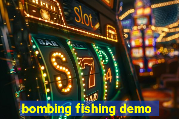 bombing fishing demo